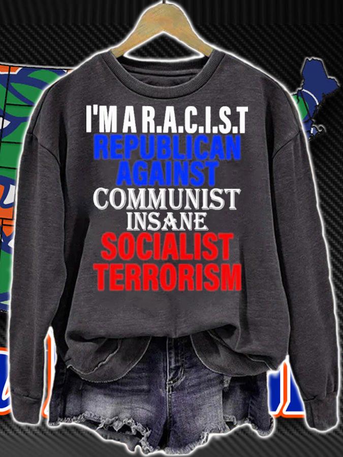 I'm Aracist Republican Against Communist Insane Socialist Terrorism Shirt t-shirt
