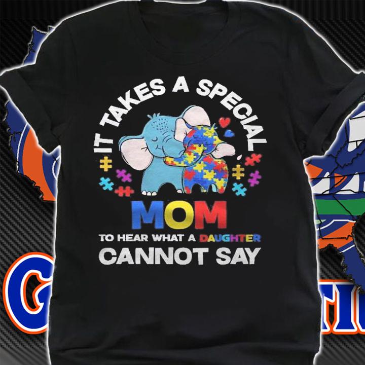 It Takes A Special Mom Autistic Daughter Proud Autism Mom Shirt t-shirt shirt