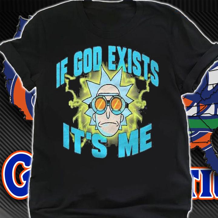 Rick And Morty If God Exists shirt t-shirt shirt