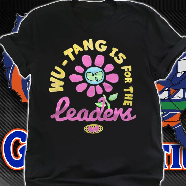 Wu Tang is for the leaders T-shirt t-shirt shirt