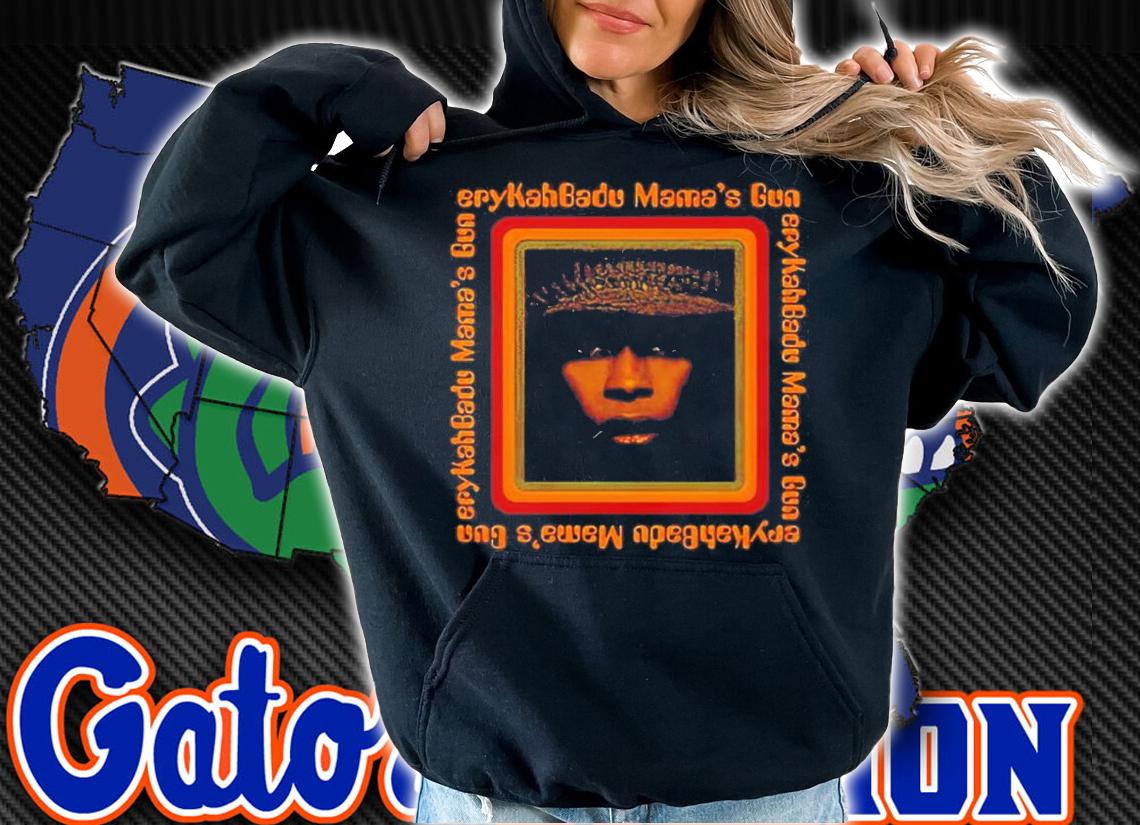 Erykah Badu Mama's Gun Shirt t-shirt hoodie