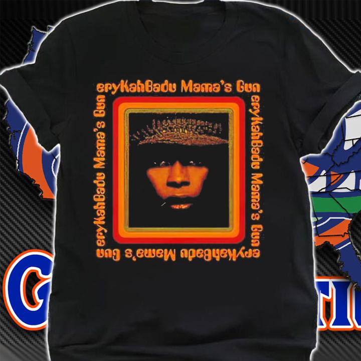 Erykah Badu Mama's Gun Shirt t-shirt shirt
