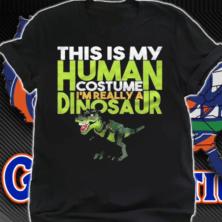 Funny Halloween This Is My Human Costume Im Really Dinosaur Shirt t-shirt