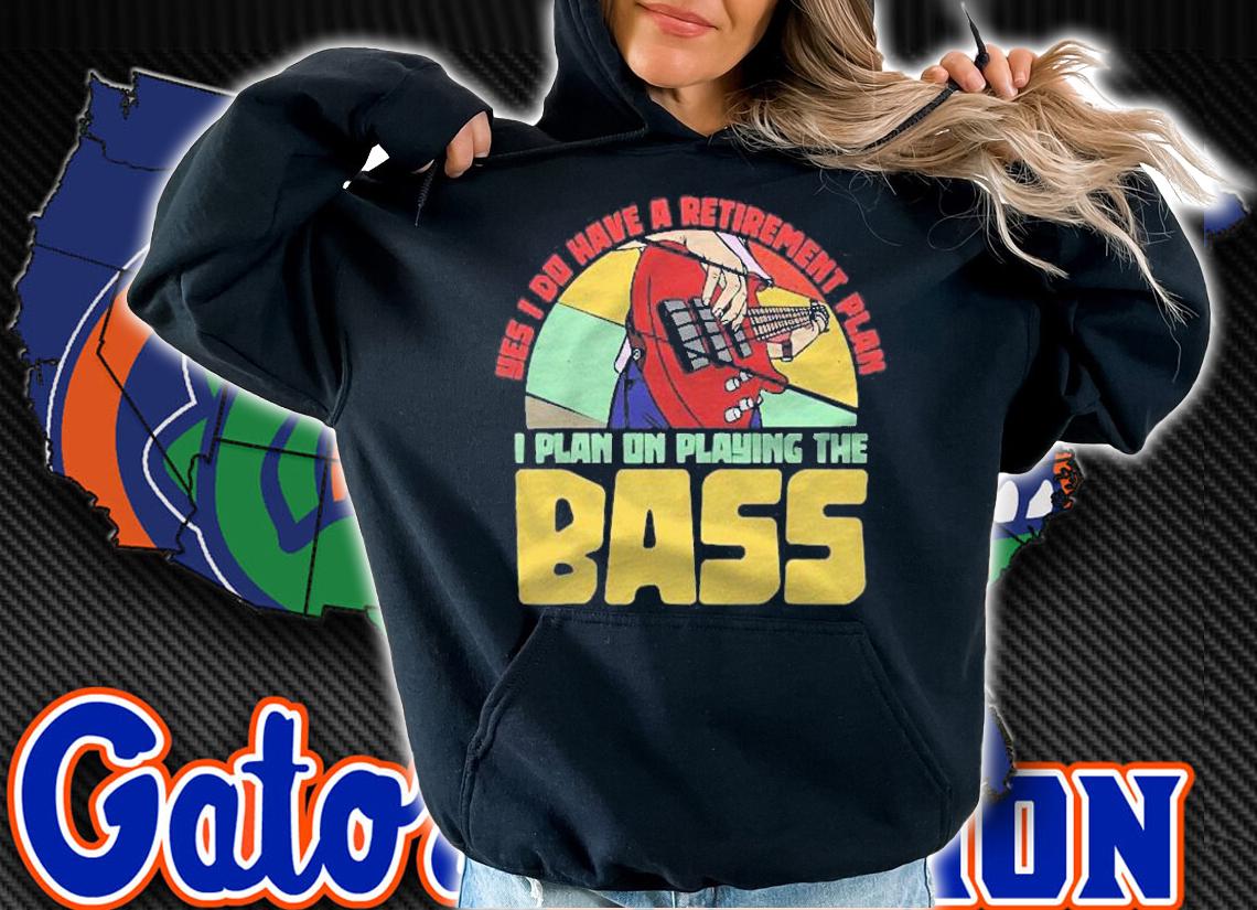 I Plan On Playing The Bass Guitar Retirement Bassist Gifts Shirt t-shirt hoodie