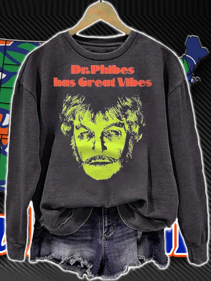 Dr.Phibes Has Great Vibes Essential Shirt t-shirt sweatshirt
