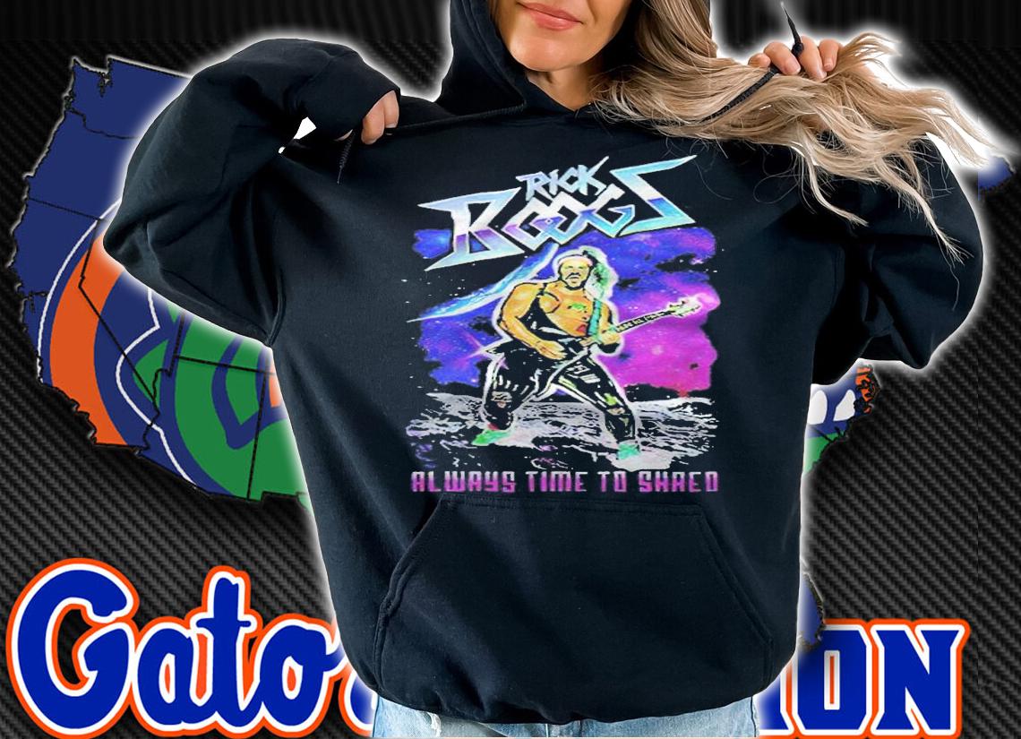 Rick Boogs always time to shaed T-shirt t-shirt hoodie