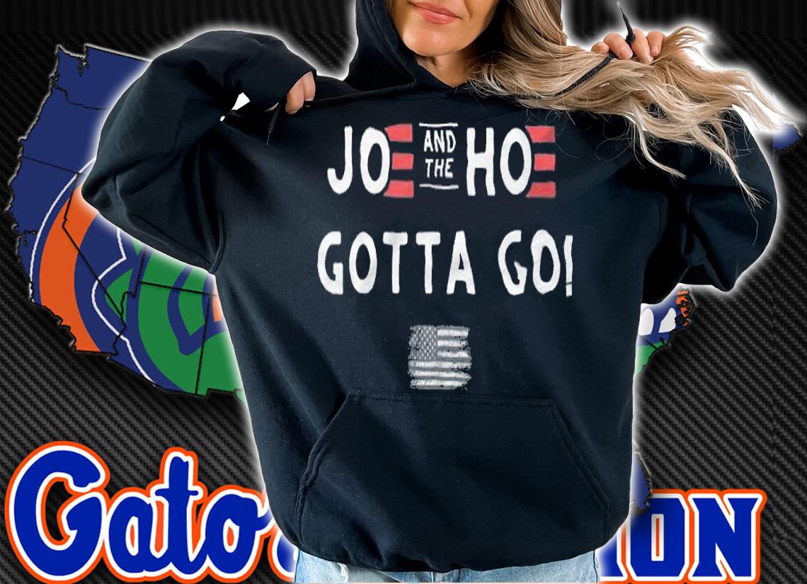 Funny Joe And The Hoe Gotta Go_ American Flag T-Shirt t-shirt hoodie