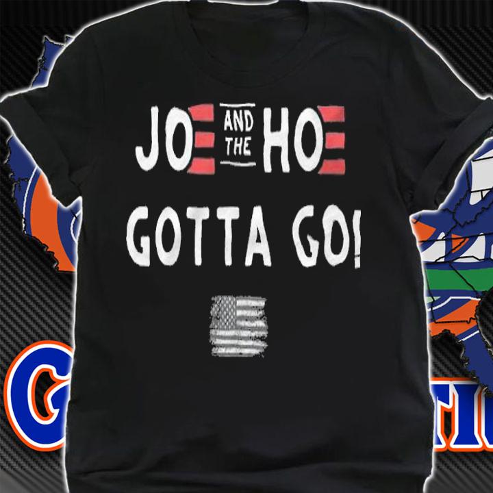 Funny Joe And The Hoe Gotta Go_ American Flag T-Shirt t-shirt shirt