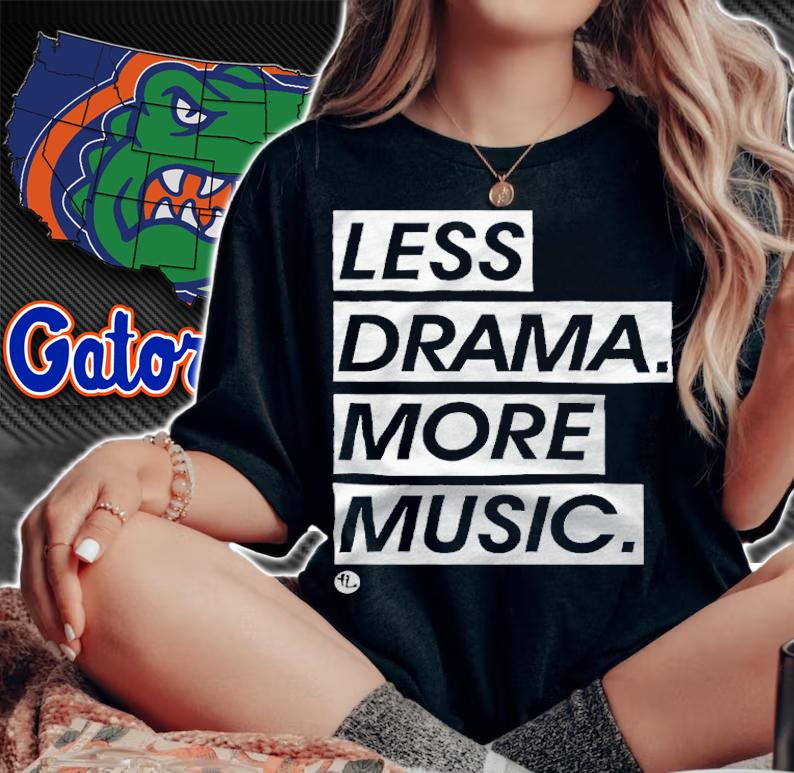 Less Drama More Music T-shirt t-shirt woman shirt