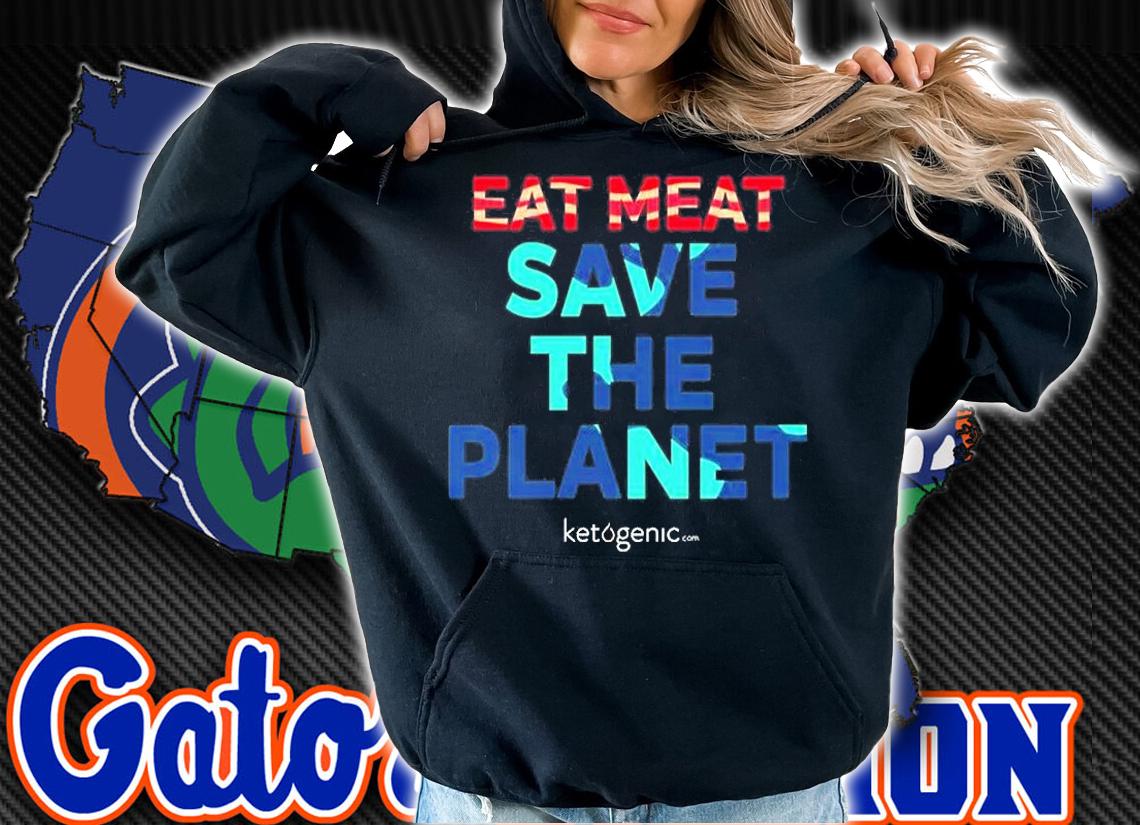 Eat Meat Save The Planet T-Shirt t-shirt