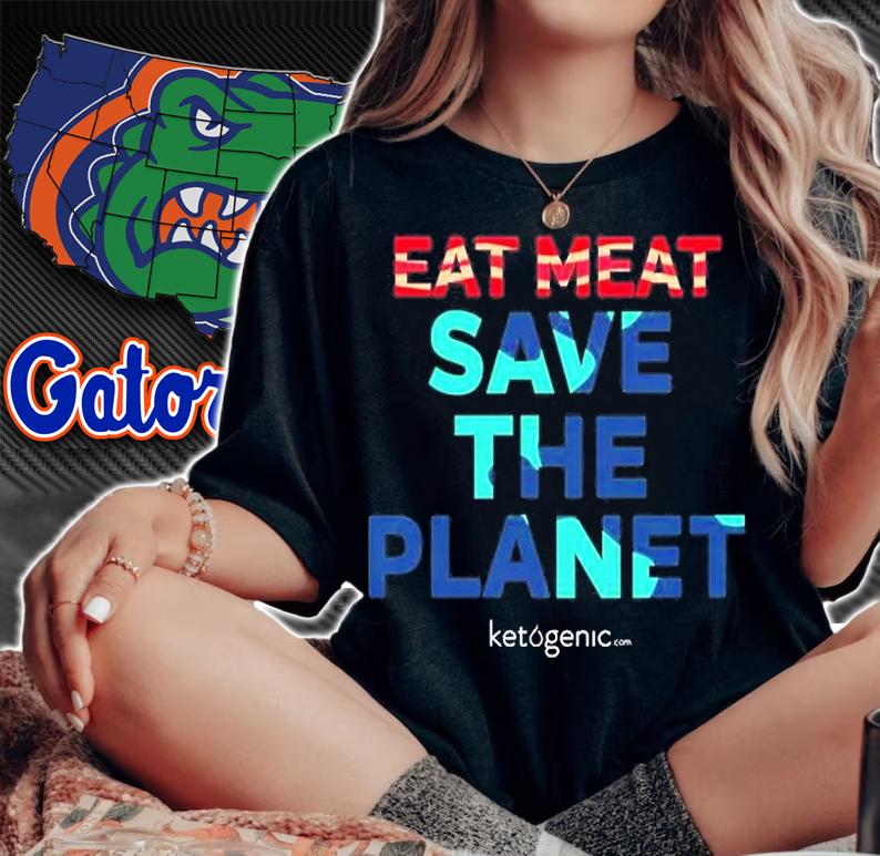 Eat Meat Save The Planet T-Shirt t-shirt