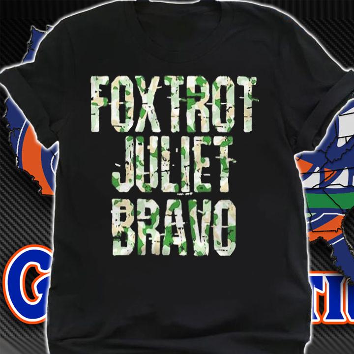 Foxtrot Juliet Bravo Shirt t-shirt shirt