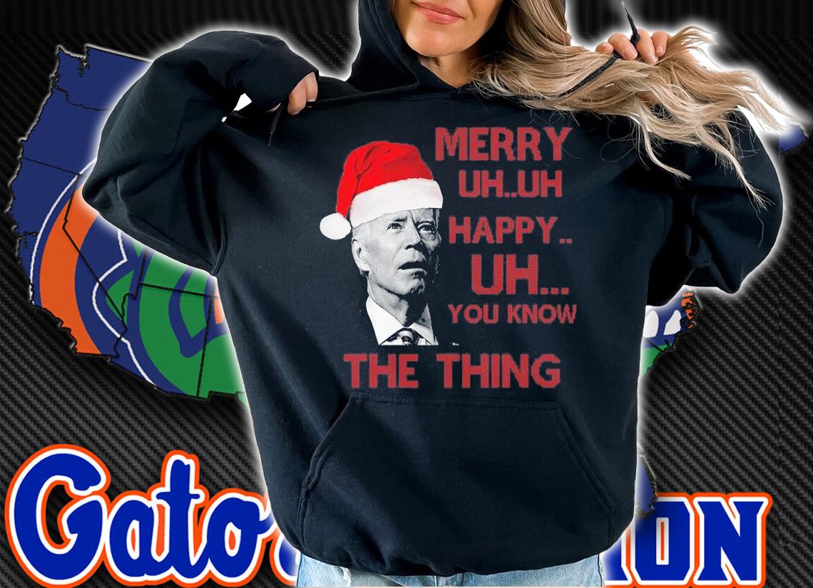 Joe Biden Merry Uh Uh Happy Uh You Know The Thing Christmas T-Shirt t-shirt hoodie