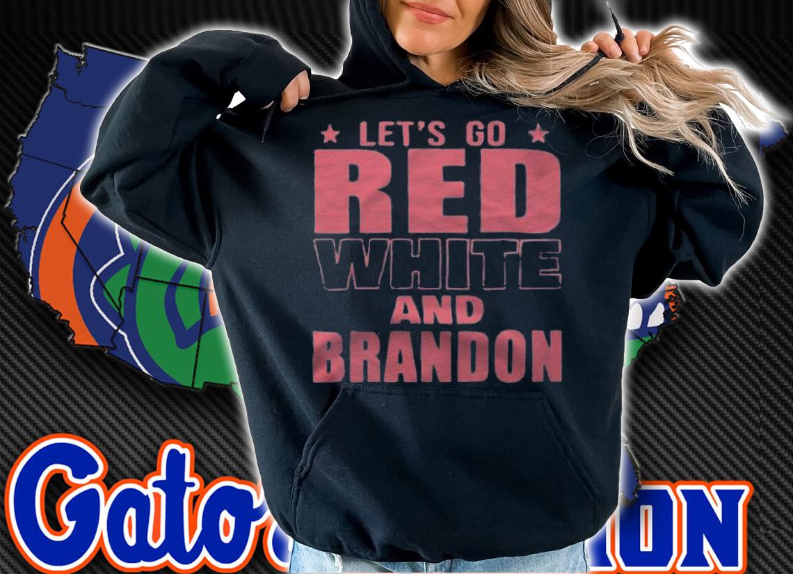 Let's Go Red White And Brandon T-Shirt t-shirt