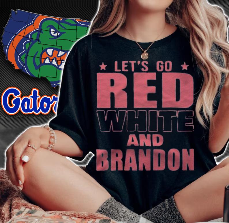 Let's Go Red White And Brandon T-Shirt t-shirt