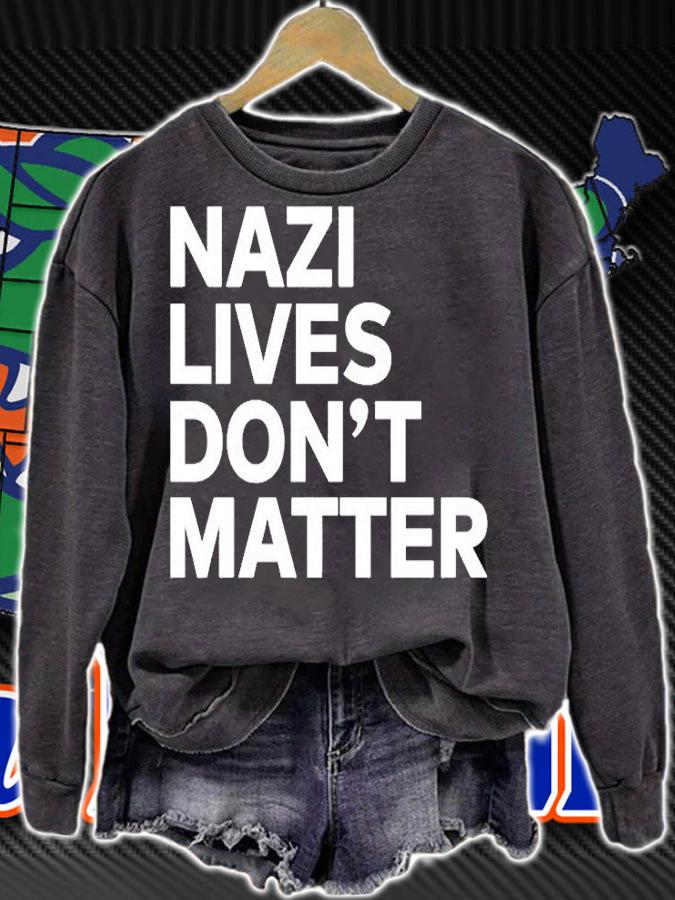 Nazi Lives Dont Matter T-Shirt t-shirt sweatshirt
