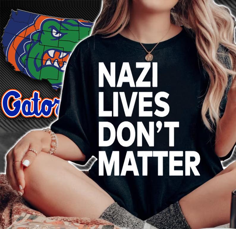 Nazi Lives Dont Matter T-Shirt t-shirt woman shirt