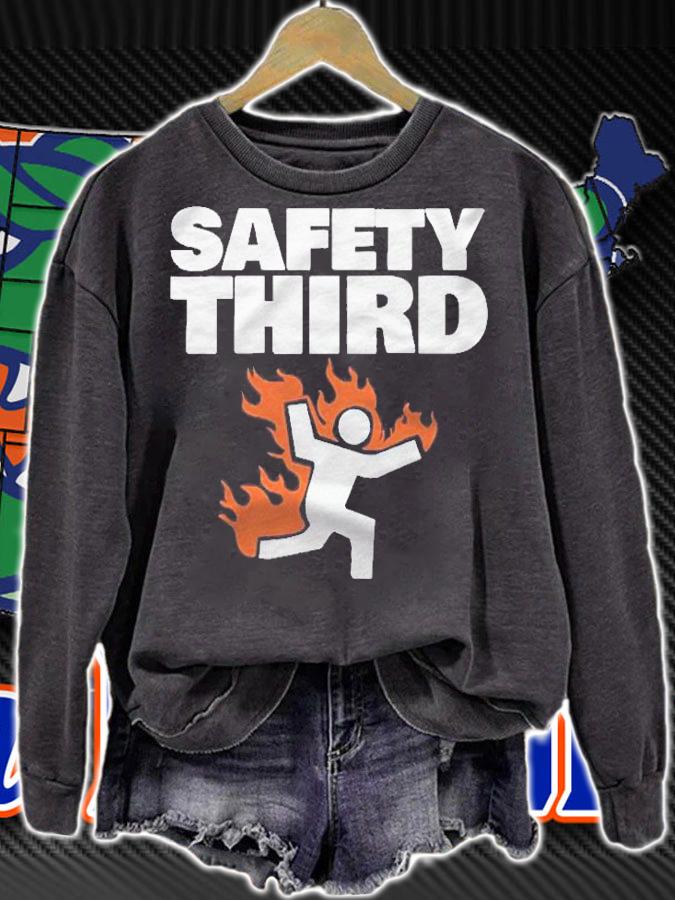 Safety Third Funny Safety Third Shirt t-shirt sweatshirt