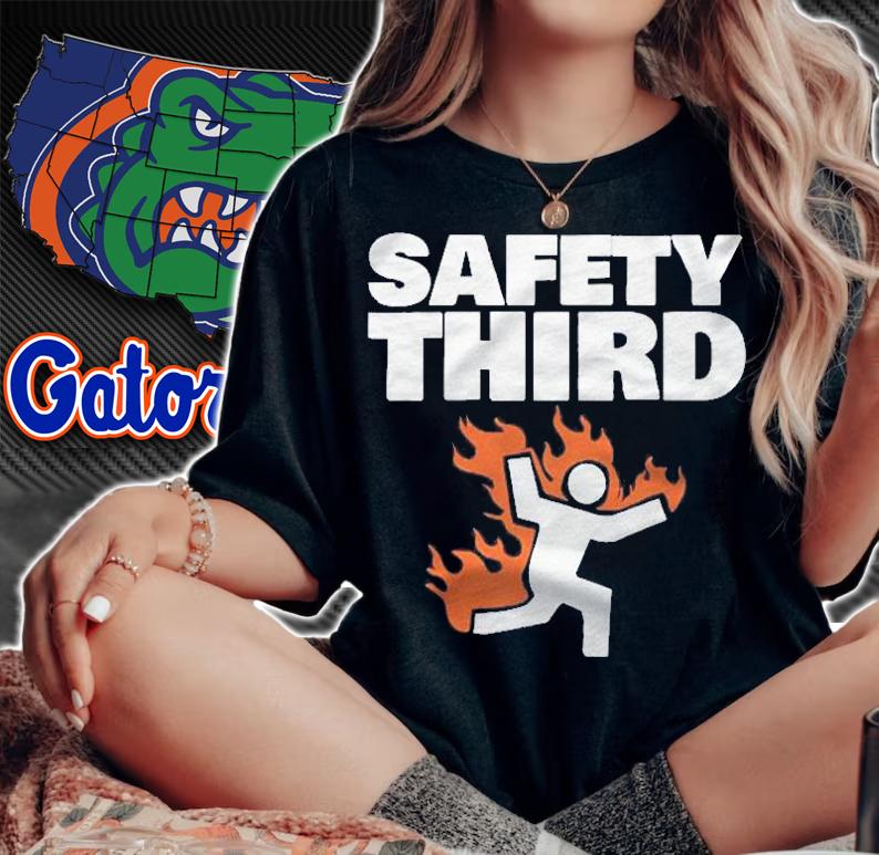 Safety Third Funny Safety Third Shirt t-shirt woman shirt