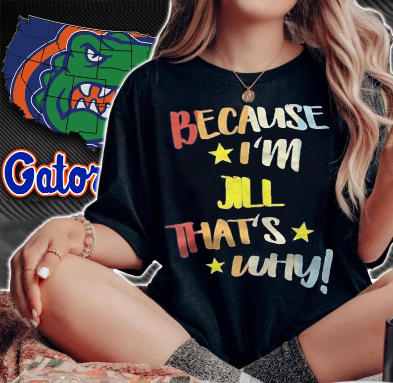 Womens Because Im Jill Thats Why Retro Vintage Name Gift Shirt t-shirt woman shirt