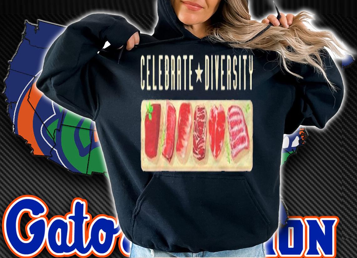 Celebrate Diversity Steak Grill Apparel Funny Meat T-shirt t-shirt hoodie