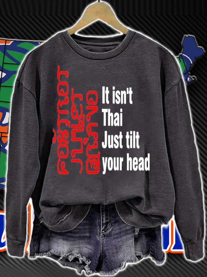 Foxtrot Juliet Bravo It Isn't Thai Just Tilt Your Head Shirt t-shirt