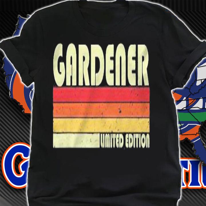 Gardener Funny Job Title Profession Birthday Worker Idea shirt t-shirt shirt