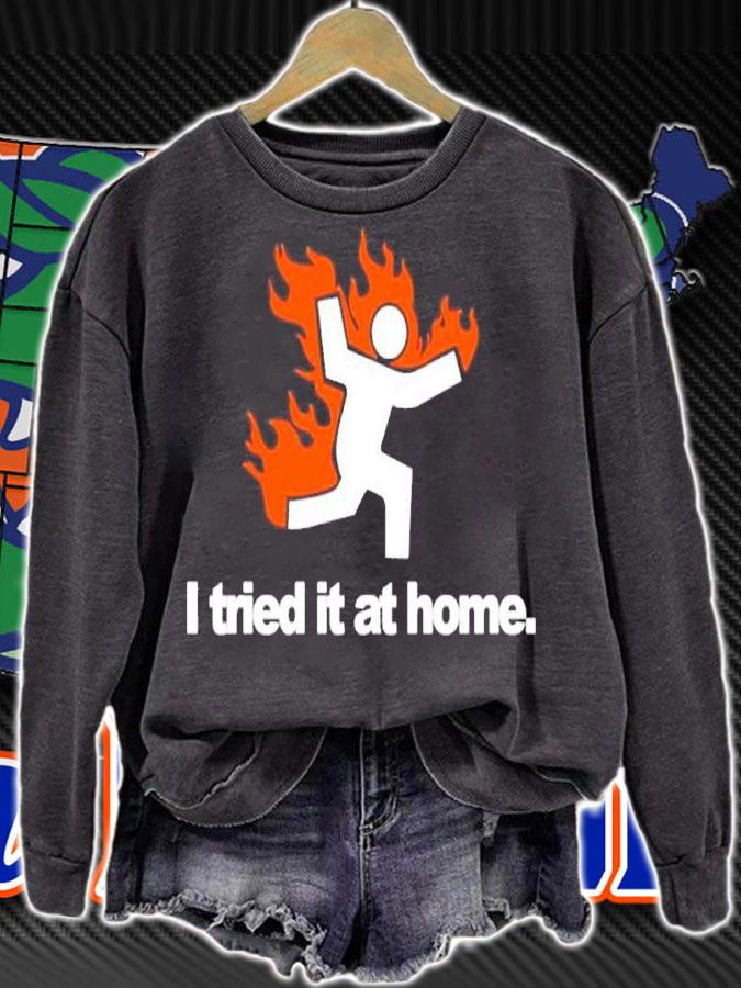 I Tried It At Home Shirt t-shirt