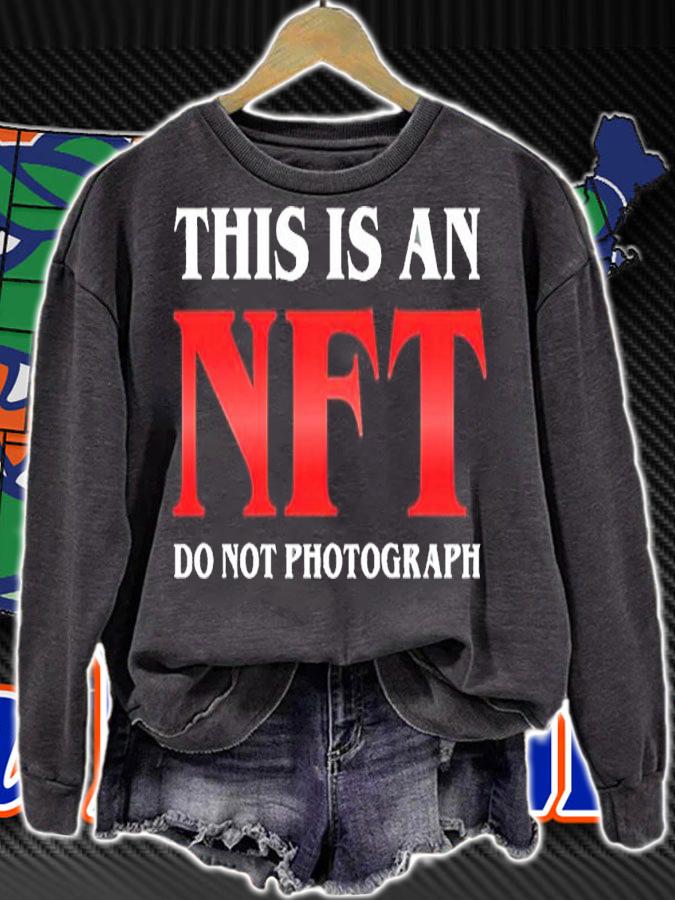 This Is An Nft Do Not Photograph shirt t-shirt sweatshirt