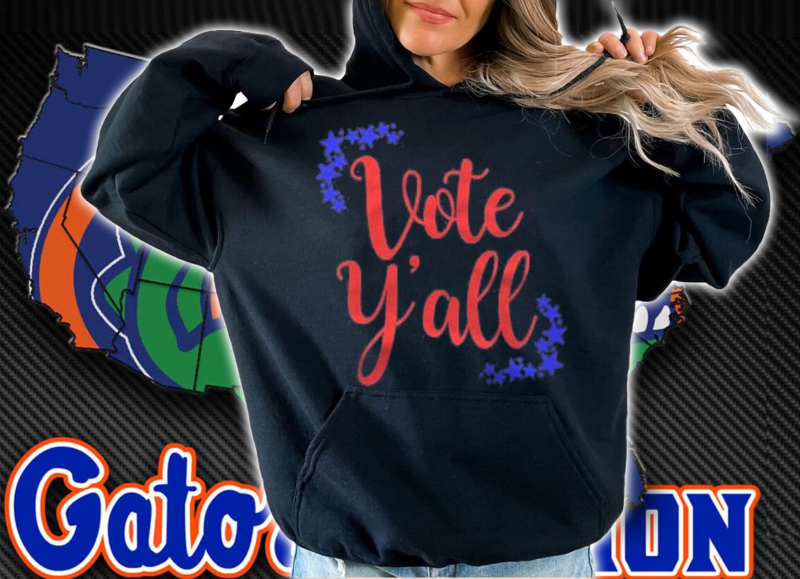 Vote Yall Vote Trump Election 2024 Ver2 Shirt t-shirt hoodie