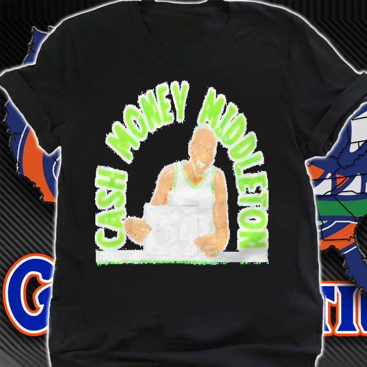 Cash Money Middleton Khris Middleton Milwaukee Bucks shirt shirt