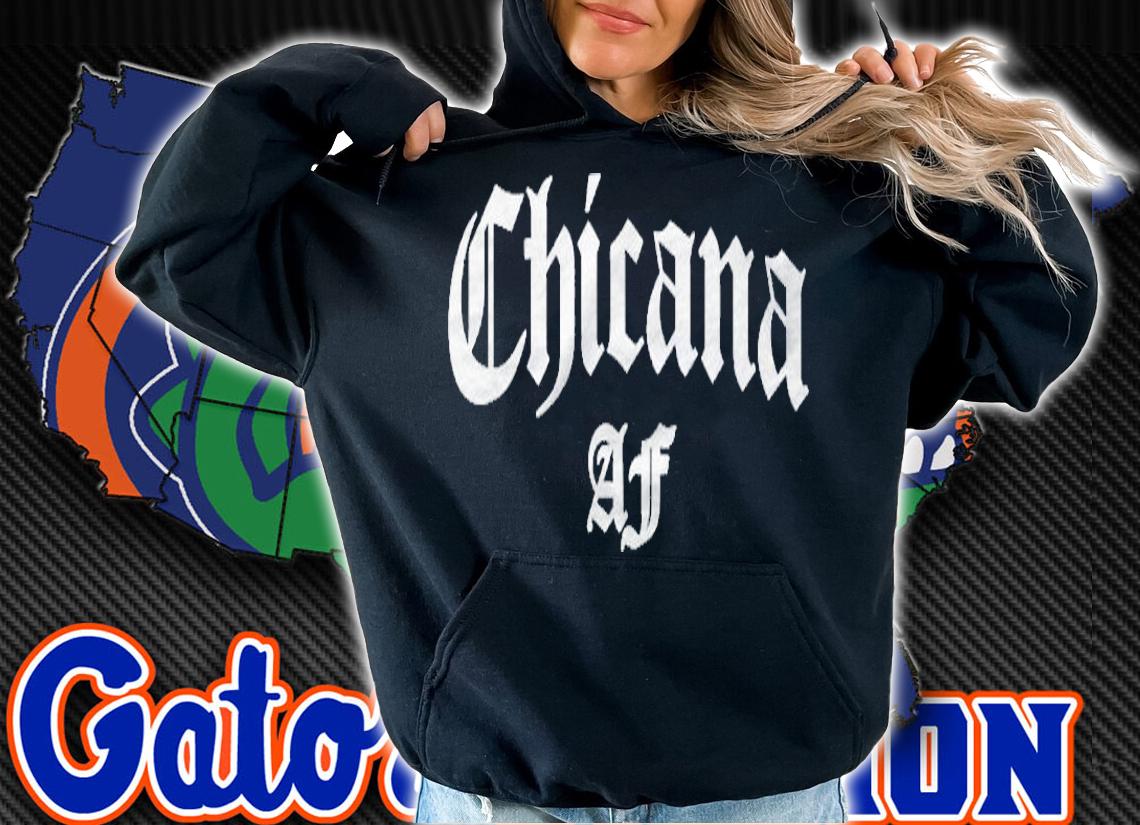 Chicana Af Mexican American Women Hispanic Latina Pride Gift Pullover Shirt hoodie