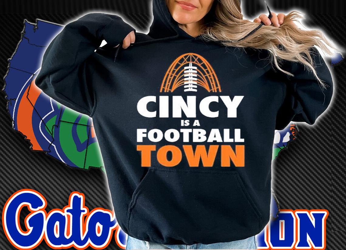 Cincinnati Is A Football Town Shirt