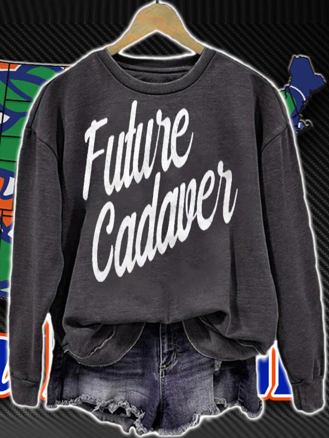 Future Cadaver  Funny Halloween Costume Shirt sweatshirt