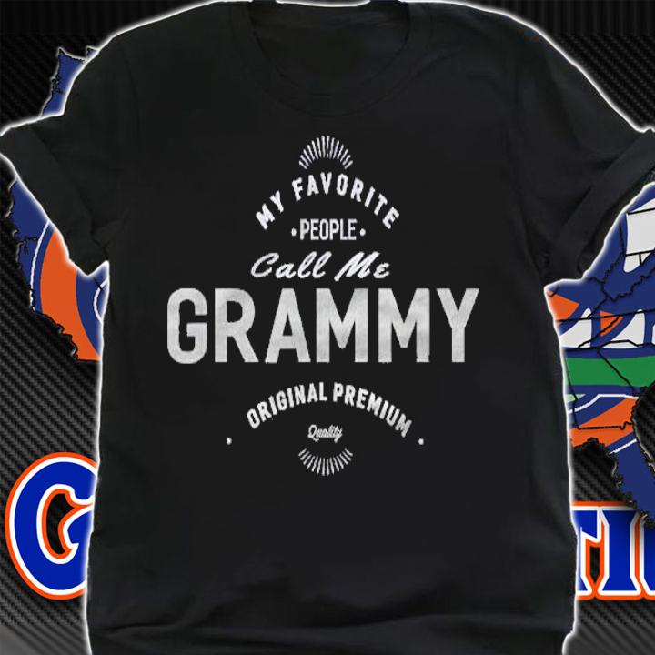 Graphic 365 My Favorite People Call Me Grammy Mothers Day Shirt shirt
