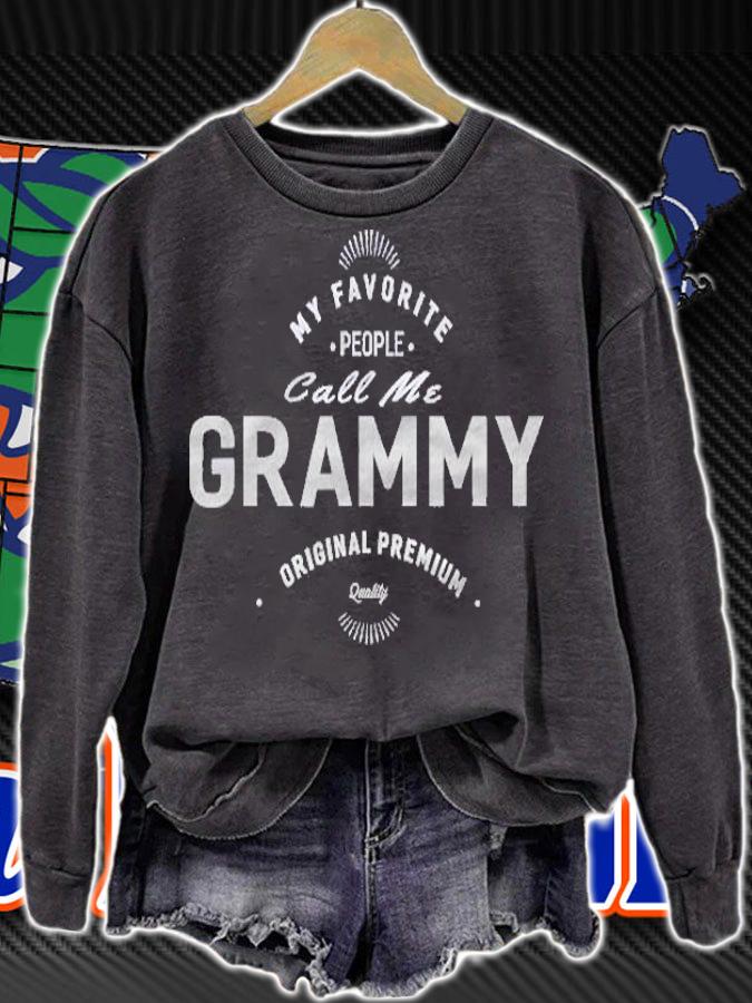 Graphic 365 My Favorite People Call Me Grammy Mothers Day Shirt sweatshirt