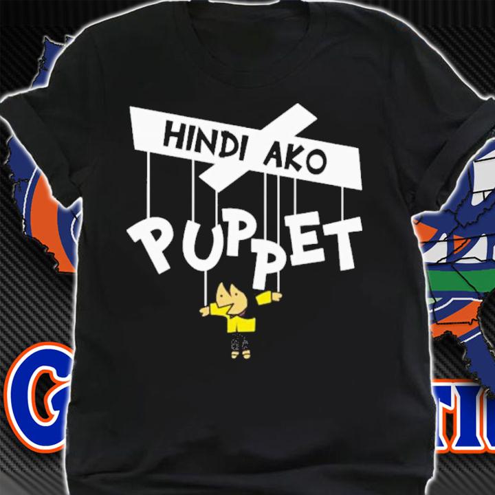 Hindi Ako Puppet Shirt shirt