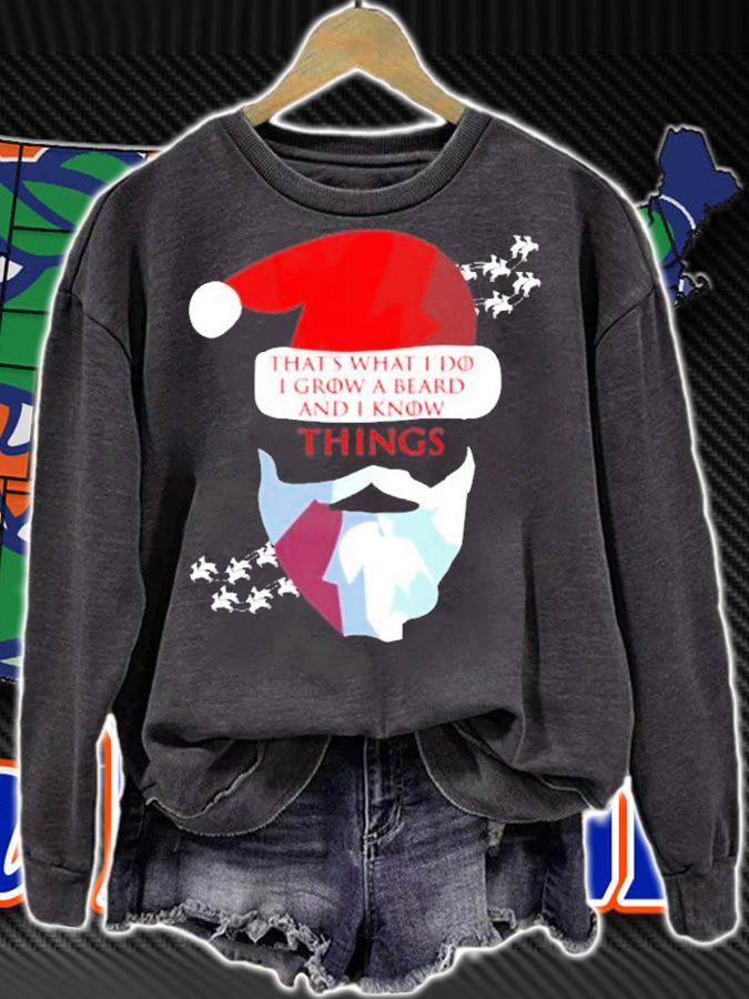 I Grow Beard And I Know Things Santa Christmas Gift T-Shirt sweatshirt