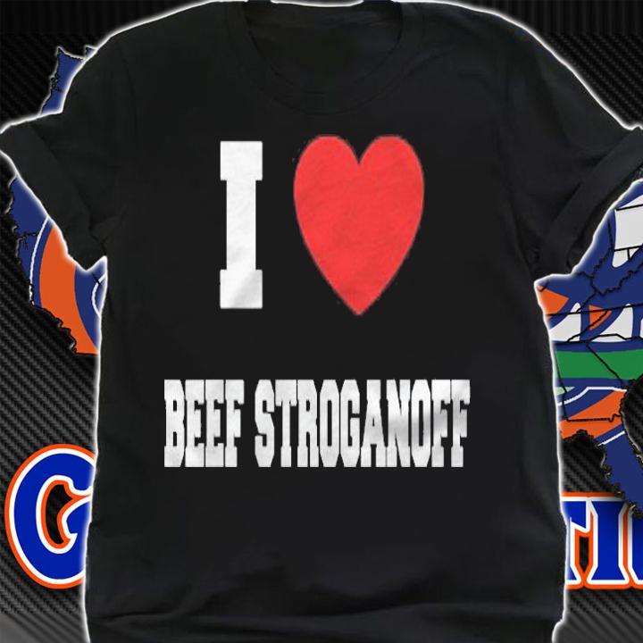 I Love Beef Stroganoff Red Heart T-shirt shirt