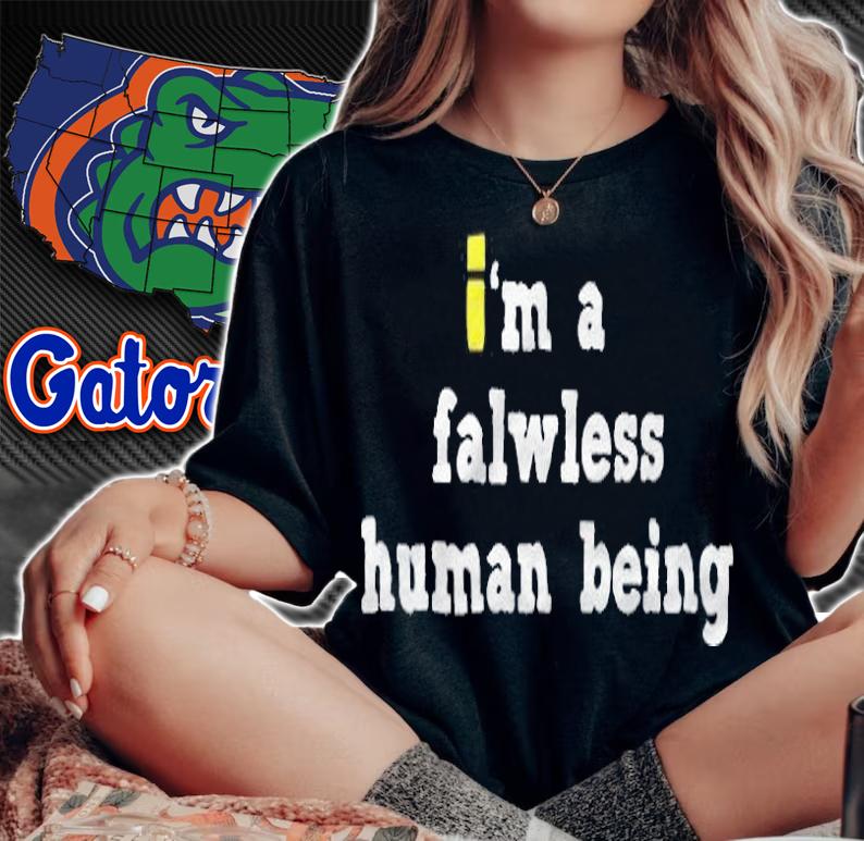 I'm a falwless human being T-shirt
