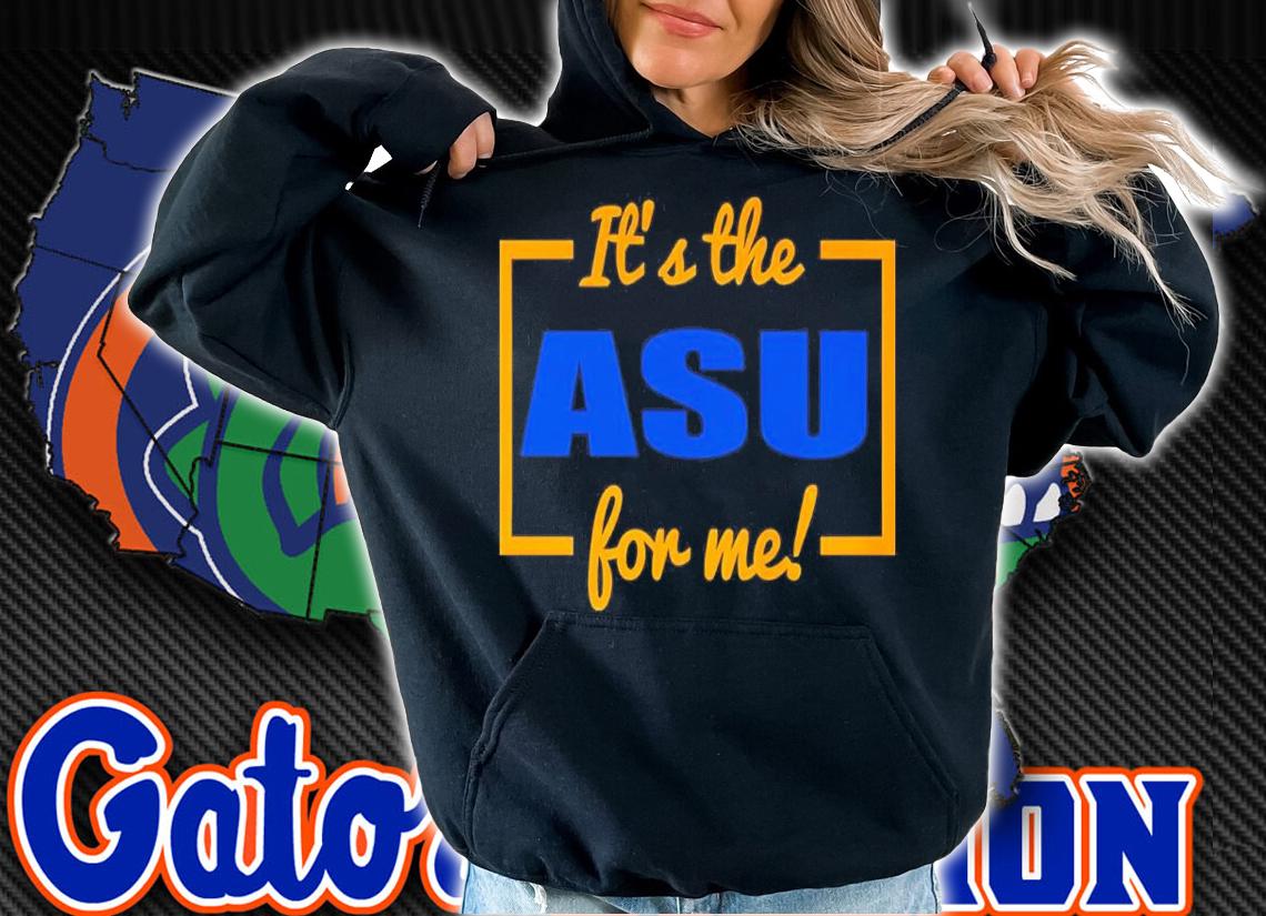 It's The ASU For Me Blue Shirt hoodie
