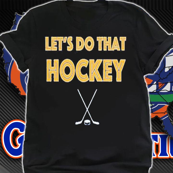Lets Do That Hockey St. Louis T-Shirt shirt
