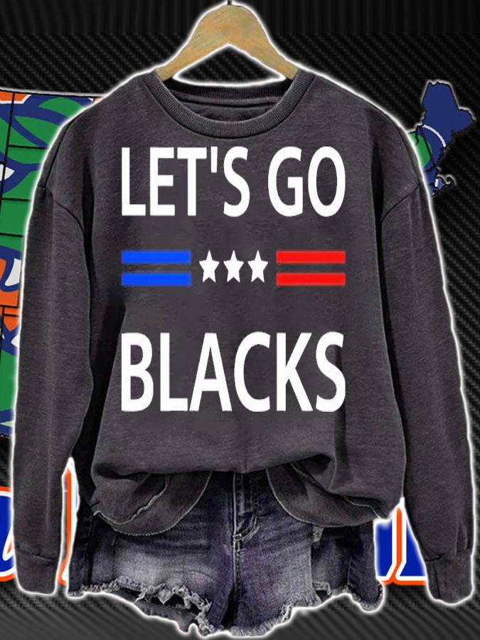 Lets Go Blacks Shirt sweatshirt