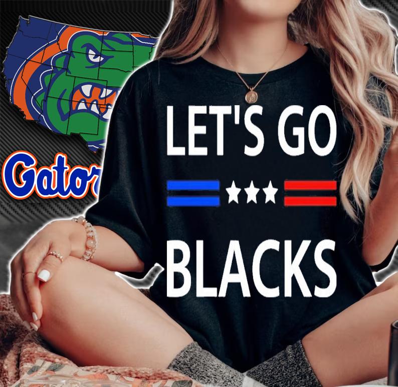 Lets Go Blacks Shirt woman shirt