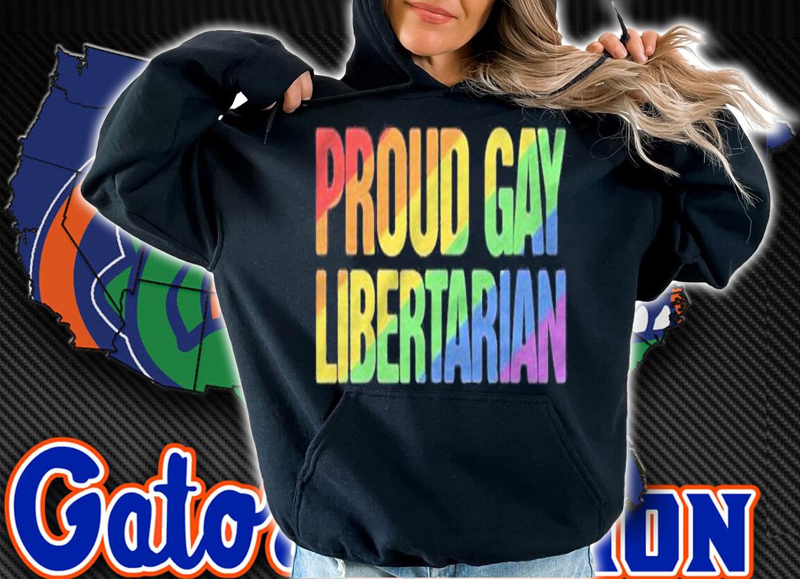 Proud Gay Libertarian Lgbt+ Political Shirt hoodie