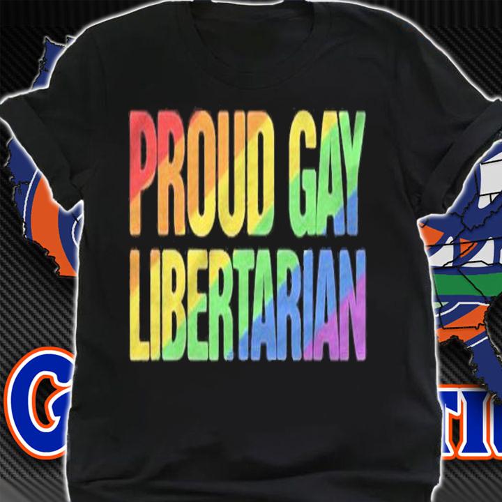 Proud Gay Libertarian Lgbt+ Political Shirt shirt