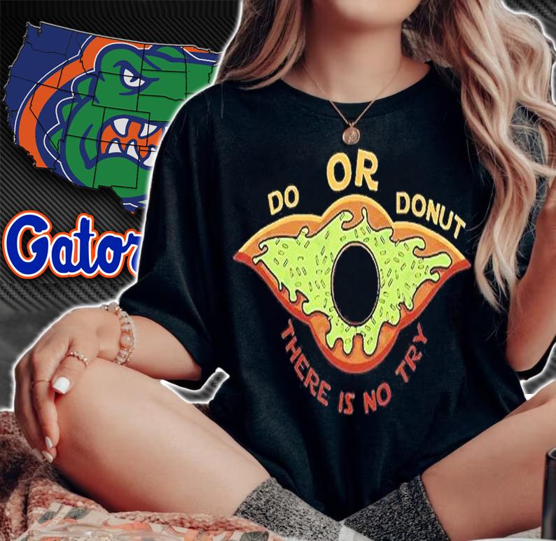 Do Or Donut There Is No Try T-Shirt woman shirt