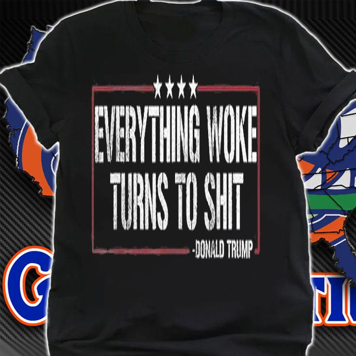 Everything Woke Turns To Shit Donald Trump Vintage T-Shirt shirt
