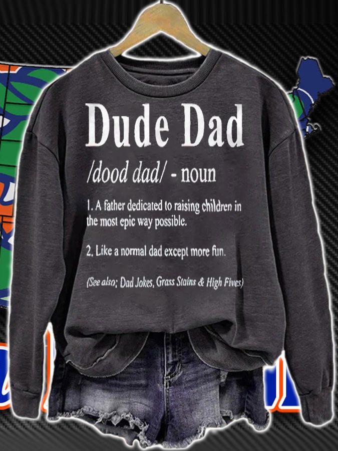 Dude Dad definition T-shirt sweatshirt