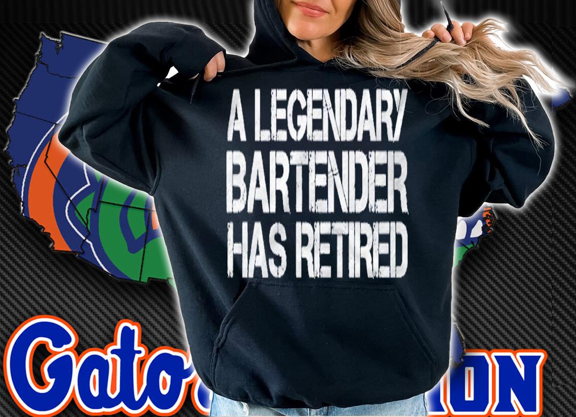 Legendary Bartender Has Retired Funny Retirement Gift Pullover Shirt